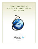 GIDEON guide to medically important bacteria /