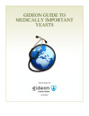 GIDEON guide to medically important yeast /