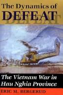 The dynamics of defeat : the Vietnam War in Hau Nghia Province /