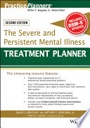 The severe and persistent mental illness treatment planner with DSM-5 updates /