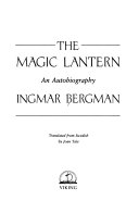 The magic lantern : an autobiography /