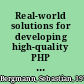 Real-world solutions for developing high-quality PHP frameworks and applications