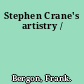 Stephen Crane's artistry /