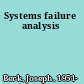 Systems failure analysis