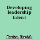 Developing leadership talent