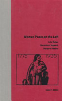 Women poets on the left : Lola Ridge, Genevieve Taggard, Margaret Walker /