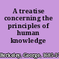 A treatise concerning the principles of human knowledge /
