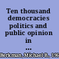 Ten thousand democracies politics and public opinion in America's school districts /