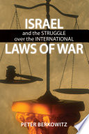 Israel and the struggle over the international laws of war /