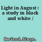 Light in August : a study in black and white /