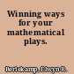 Winning ways for your mathematical plays.
