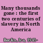 Many thousands gone : the first two centuries of slavery in North America /