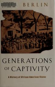 Generations of captivity : a history of African-American slaves /