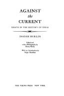 Against the current : essays in the history of ideas /