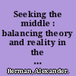 Seeking the middle : balancing theory and reality in the american republic 1776-1787 /