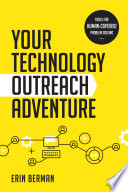 Your technology outreach adventure : tools for human-centered problem solving /