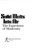 All that is solid melts into air : the experience of modernity /