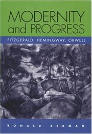 Modernity and progress : Fitzgerald, Hemingway, Orwell /