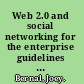 Web 2.0 and social networking for the enterprise guidelines and examples for implementation and management within your organization /