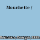 Mouchette /