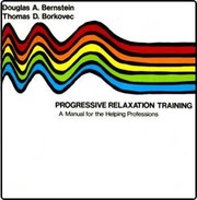 Progressive relaxation training : a manual for the helping professions /