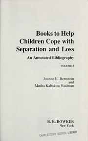 Books to help children cope with separation and loss : an annotated bibliography : volume 3 /
