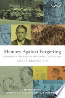 Memory against forgetting : memoir of a time in South African politics, 1938-1964 /