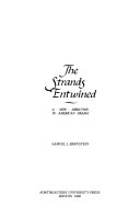 The strands entwined : a new direction in American drama /