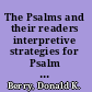 The Psalms and their readers interpretive strategies for Psalm 18 /