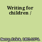 Writing for children /