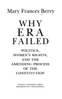 Why ERA failed : politics, women's rights, and the amending process of the constitution /