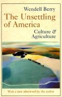 The unsettling of America : culture & agriculture /