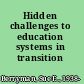 Hidden challenges to education systems in transition economies