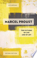 Marcel Proust the fictions of life and of art /