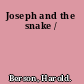 Joseph and the snake /