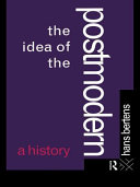 The idea of the postmodern a history /