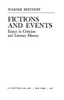 Fictions and events ; essays in criticism and literary history.