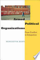 Armed political organizations from conflict to integration /