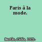 Paris à la mode.