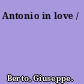 Antonio in love /