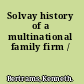 Solvay history of a multinational family firm /