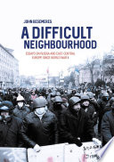 A difficult neighbourhood : essays on Russia and East-Central Europe since World War II /