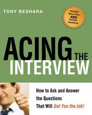Acing the interview : how to ask and answer the questions that will get you the job /