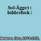 Sol-Ägget : bilderbok /