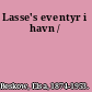 Lasse's eventyr i havn /