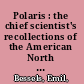 Polaris : the chief scientist's recollections of the American North Pole expedition, 1871-73 /