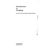 Introduction to imaging : issues in constructing an image database /