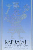 Kabbalah : the way of the Jewish mystic /