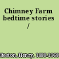 Chimney Farm bedtime stories /