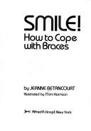 Smile! : how to cope with braces /